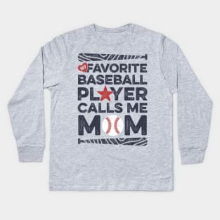 My Favorite Baseball Player Calls Me Mom Kids Long Sleeve T-Shirt